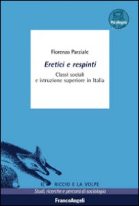 Copertina di 'Eretici e respinti. Classi sociali e istruzione superiore in Italia. Con aggiornamento online'