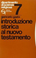 Introduzione storica al Nuovo Testamento - Gaeta Giancarlo
