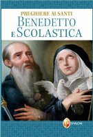 Preghiere ai Santi Benedetto e Scolastica - Grosso Mariano