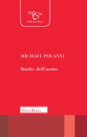Studio dell'uomo - Polanyi Michael