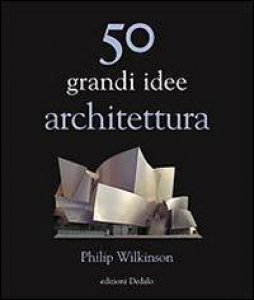 Copertina di '50 grandi idee. Architettura'