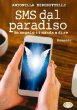 SMS dal paradiso - Benedettelli Antonietta