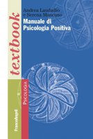 Manuale di psicologia positiva - Andrea Laudadio, Serena Mancuso