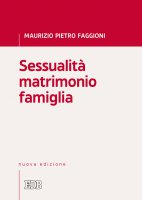Sessualità matrimonio famiglia - Maurizio Pietro Faggioni