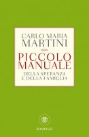 Piccolo manuale della speranza - Carlo Maria Martini