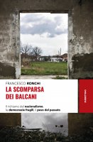 La comparsa dei Balcani - Francesco Ronchi