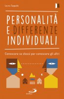 Personalità e differenze individuali. Conoscere se stessi per conoscere gli altri - Laura Tappatà
