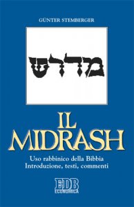 Copertina di 'Il Midrash. Uso rabbinico della Bibbia. Introduzione, testi, commenti'