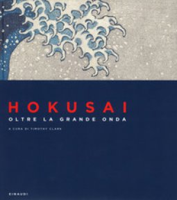 Copertina di 'Hokusai. Oltre la grande onda. Ediz. a colori'