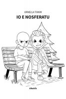 Io e Nosferatu - Ornella Tonin