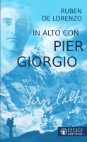 In alto con Pier Giorgio - Ruben De Lorenzo