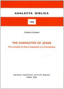 Copertina di 'The Character of Jesus. The Linchpin to Paul's argument in 2 Corinthians'