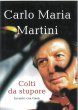 Colti da stupore - Martini Carlo M.