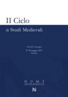 2 ciclo di studi medievali. Atti del Convegno (Firenze, 27-28 maggio 2017)