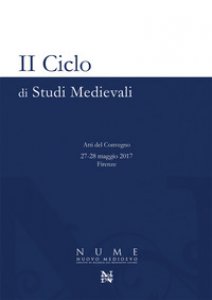 Copertina di '2 ciclo di studi medievali. Atti del Convegno (Firenze, 27-28 maggio 2017)'