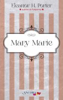 Mary Marie - Eleanor Porter