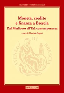Copertina di 'Moneta, credito e finanza a Brescia'