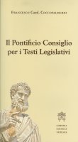 Il pontifico consiglio per i testi legislativi - Card. Francesco Coccopalmerio