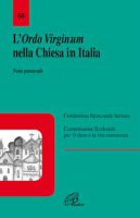 L' Ordo virginum nella Chiesa in Italia - CEI  Commissione Ecclesiale per il clero e la vita consacrata