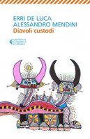 Diavoli custodi - De Luca Erri, Mendini Alessandro
