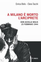 A Milano  morto l'arciprete - Enrica Bolis, Clara Tacchi