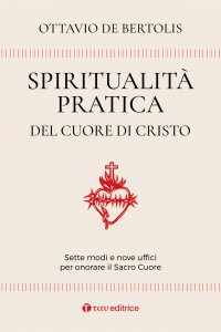 Copertina di 'Spiritualit pratica del Cuore di Cristo'
