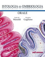 Istologia ed embriologia orale - Maraldi Nadir M., Gagliano Nicoletta