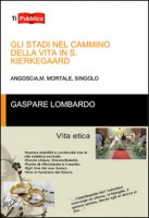 Gli stadi nel cammino della vita in S. Kierkegaard - Lombardo Gaspare