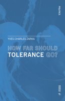 How far should tolerance go? - Zarka Yves Charles