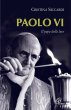 Paolo VI.  Il Papa della luce - Cristina Siccardi