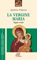 La vergine Maria - Agostino di Ippona