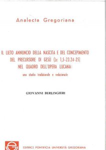 Copertina di 'Il lieto annuncio della nascita e del concepimento del precursore di Ges nel quadro dell'opera lucana: uno studio tradizionale e redazionale'
