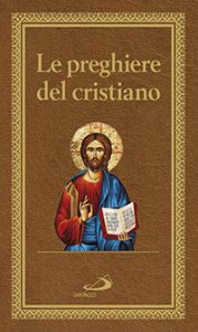 Copertina di 'Preghiere del cristiano - Edizione tascabile (brossura)'