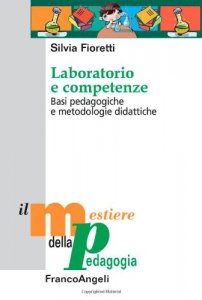 Copertina di 'Laboratorio e competenze. Basi pedagogiche e metodologie didattiche'