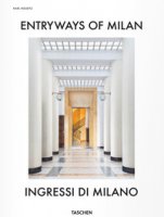Entryways of Milan-Ingressi di Milano. Ediz. bilingue
