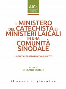 Copertina di 'Il Ministero del Catechista e i ministeri laicali in una comunità sinodale. 1'