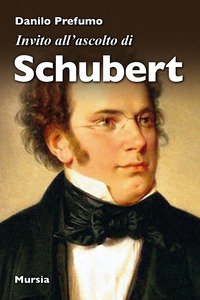 Copertina di 'Invito all'ascolto di Schubert'