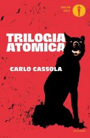 Trilogia atomica - Carlo Cassola