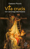 Vita Crucis - Gaetano Piccolo
