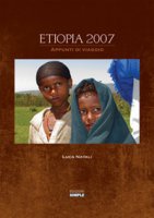 Etiopia 2007. Appunti di viaggio - Natali Luca