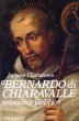 Bernardo di Chiaravalle mistico e politico - Chabannes Jacques