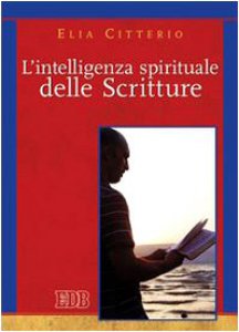 Copertina di 'L'intelligenza spirituale delle Scritture'