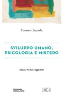 Sviluppo umano, psicologia e mistero - Imoda Franco