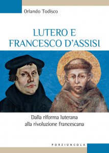 Copertina di 'Lutero e Francesco d'Assisi'