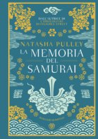 La memoria del samurai - Pulley Natasha