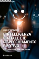 L'intelligenza digitale e il rispecchiamento emotivo - Alberto Sabatini