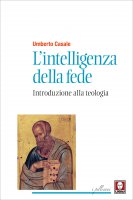 L'intelligenza della fede - Umberto Casale