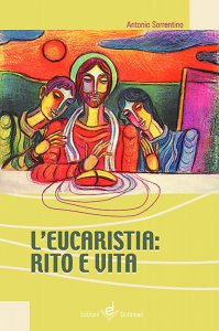 Copertina di 'L'eucaristia. Rito e vita'