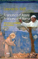 Francesco d'Assisi, Francesco di Roma - Leonardo Boff
