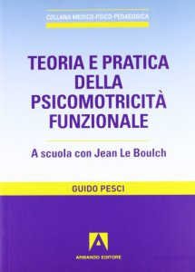 Copertina di 'Teoria e pratica della psicomotricit funzionale'